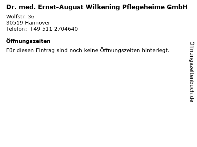 Dr. med. Ernst-August Wilkening Pflegeheime GmbH in Hannover: Adresse und Öffnungszeiten