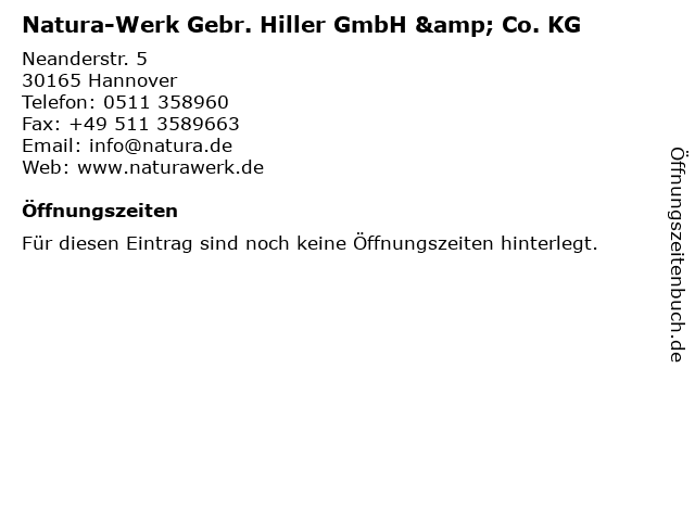 Natura-Werk Gebr. Hiller GmbH & Co. KG in Hannover: Adresse und Öffnungszeiten