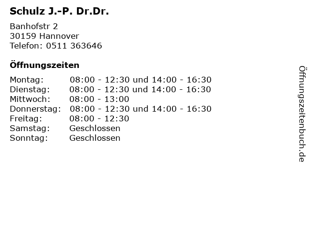 Schulz J.-P. Dr.Dr. in Hannover: Adresse und Öffnungszeiten
