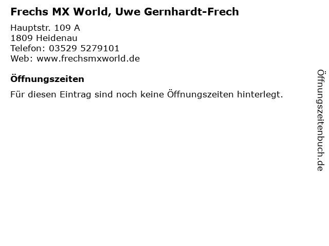 Frechs MX World, Uwe Gernhardt-Frech in Heidenau: Adresse und Öffnungszeiten