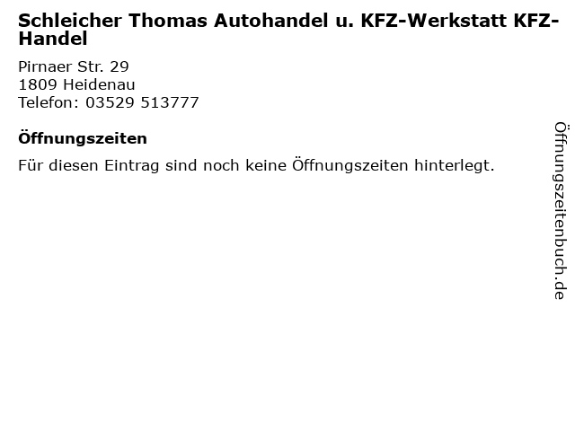 Schleicher Thomas Autohandel u. KFZ-Werkstatt KFZ-Handel in Heidenau: Adresse und Öffnungszeiten