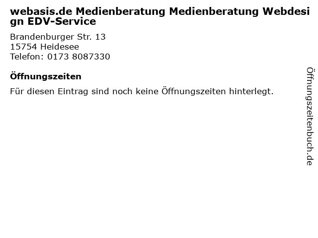webasis.de Medienberatung Medienberatung Webdesign EDV-Service in Heidesee: Adresse und Öffnungszeiten
