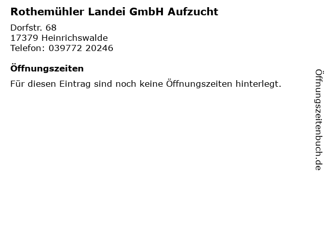 Rothemühler Landei GmbH Aufzucht in Heinrichswalde: Adresse und Öffnungszeiten