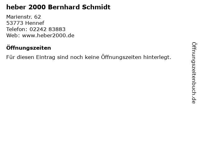heber 2000 Bernhard Schmidt in Hennef: Adresse und Öffnungszeiten