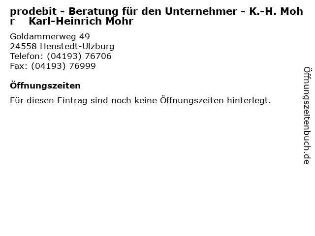 prodebit - Beratung für den Unternehmer - K.-H. Mohr    Karl-Heinrich Mohr in Henstedt-Ulzburg: Adresse und Öffnungszeiten