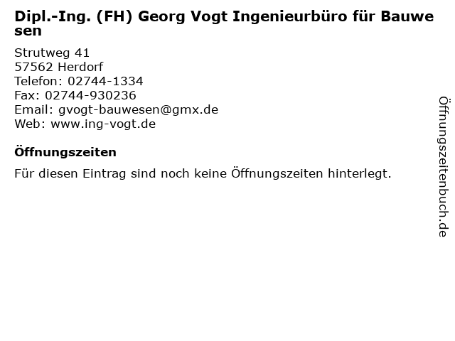 Dipl.-Ing. (FH) Georg Vogt Ingenieurbüro für Bauwesen in Herdorf: Adresse und Öffnungszeiten