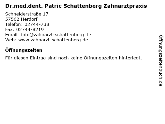 Dr.med.dent. Patric Schattenberg Zahnarztpraxis in Herdorf: Adresse und Öffnungszeiten