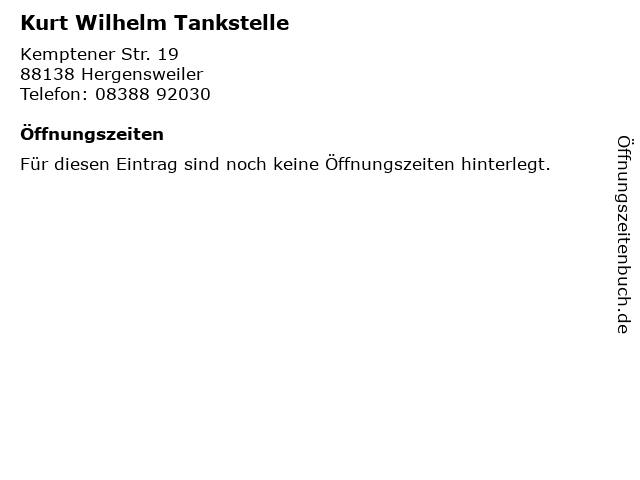 Kurt Wilhelm Tankstelle in Hergensweiler: Adresse und Öffnungszeiten