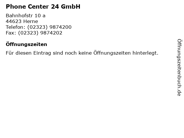 Phone Center 24 GmbH in Herne: Adresse und Öffnungszeiten