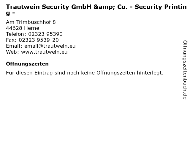 Trautwein Security GmbH & Co. - Security Printing - in Herne: Adresse und Öffnungszeiten