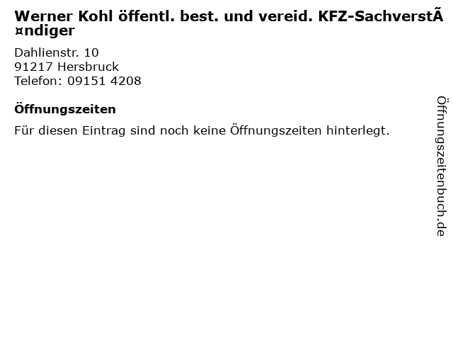 Werner Kohl öffentl. best. und vereid. KFZ-Sachverständiger in Hersbruck: Adresse und Öffnungszeiten