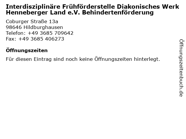 Interdisziplinäre Frühförderstelle Diakonisches Werk Henneberger Land e.V. Behindertenförderung in Hildburghausen: Adresse und Öffnungszeiten