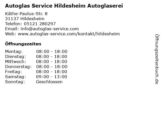 Autoglas Service Hildesheim Autoglaserei in Hildesheim: Adresse und Öffnungszeiten