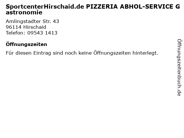 SportcenterHirschaid.de PIZZERIA ABHOL-SERVICE Gastronomie in Hirschaid: Adresse und Öffnungszeiten
