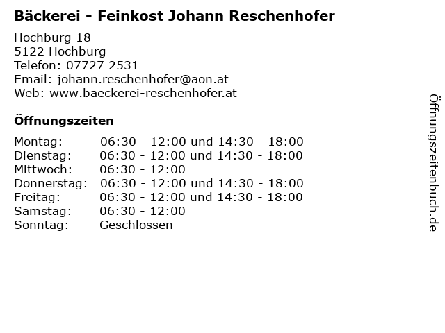 Bäckerei - Feinkost Johann Reschenhofer in Hochburg: Adresse und Öffnungszeiten