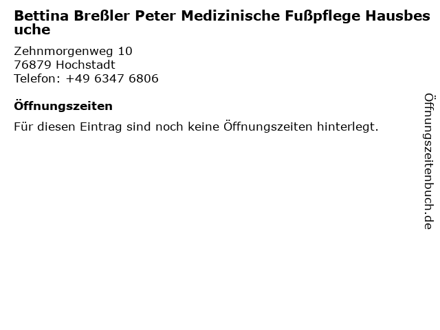 Bettina Breßler Peter Medizinische Fußpflege Hausbesuche in Hochstadt: Adresse und Öffnungszeiten