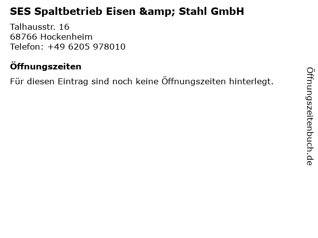 SES Spaltbetrieb Eisen & Stahl GmbH in Hockenheim: Adresse und Öffnungszeiten