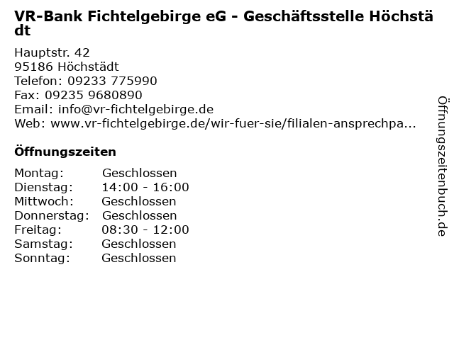 ᐅ Öffnungszeiten „VR-Bank Fichtelgebirge eG - Geschäftsstelle Höchstädt“ | Hauptstr. 42 in Höchstädt