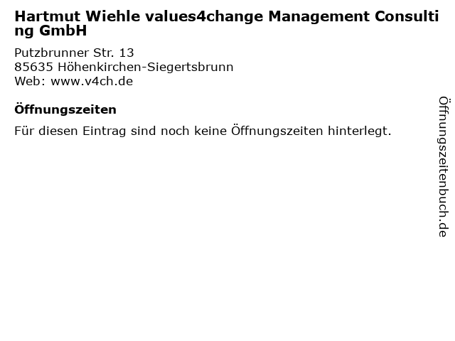 Hartmut Wiehle values4change Management Consulting GmbH in Höhenkirchen-Siegertsbrunn: Adresse und Öffnungszeiten