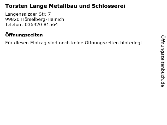 Torsten Lange Metallbau und Schlosserei in Hörselberg-Hainich: Adresse und Öffnungszeiten