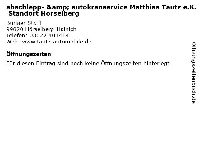 abschlepp- & autokranservice Matthias Tautz e.K. Standort Hörselberg in Hörselberg-Hainich: Adresse und Öffnungszeiten