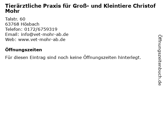 Tierärztliche Praxis für Groß- und Kleintiere Christof Mohr in Hösbach: Adresse und Öffnungszeiten