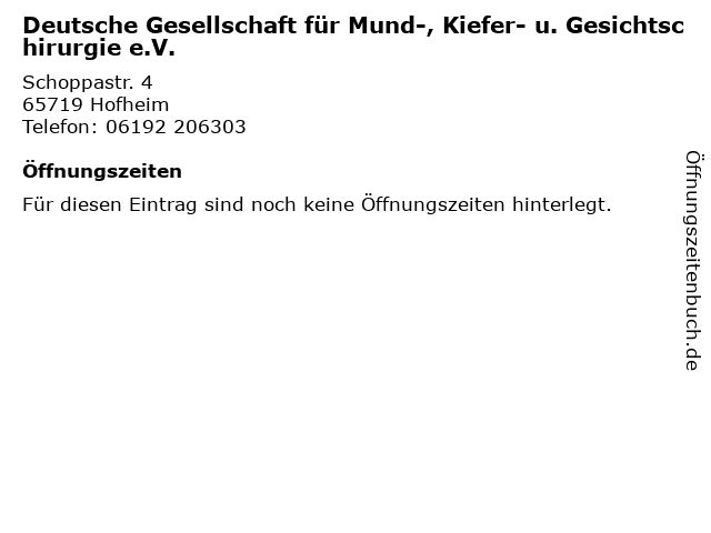 Deutsche Gesellschaft für Mund-, Kiefer- u. Gesichtschirurgie e.V. in Hofheim: Adresse und Öffnungszeiten