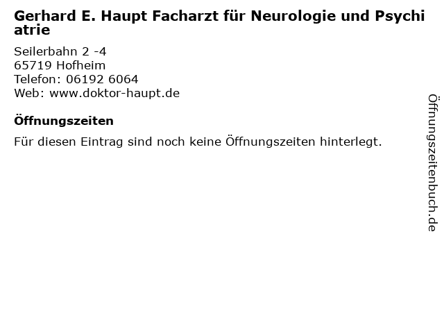 Gerhard E. Haupt Facharzt für Neurologie und Psychiatrie in Hofheim: Adresse und Öffnungszeiten