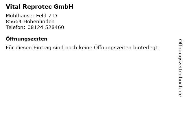 Vital Reprotec GmbH in Hohenlinden: Adresse und Öffnungszeiten