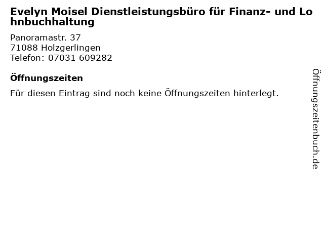 Evelyn Moisel Dienstleistungsbüro für Finanz- und Lohnbuchhaltung in Holzgerlingen: Adresse und Öffnungszeiten