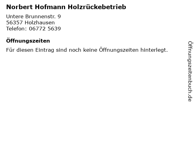 Norbert Hofmann Holzrückebetrieb in Holzhausen: Adresse und Öffnungszeiten