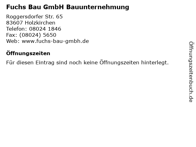 Fuchs Bau GmbH Bauunternehmung in Holzkirchen: Adresse und Öffnungszeiten