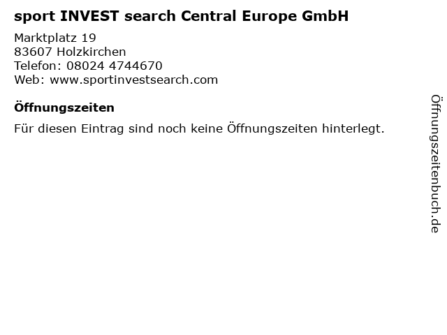 sport INVEST search Central Europe GmbH in Holzkirchen: Adresse und Öffnungszeiten