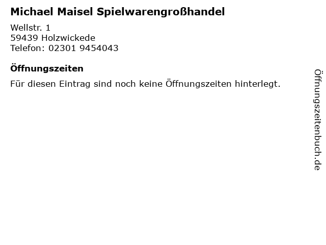 Michael Maisel Spielwarengroßhandel in Holzwickede: Adresse und Öffnungszeiten