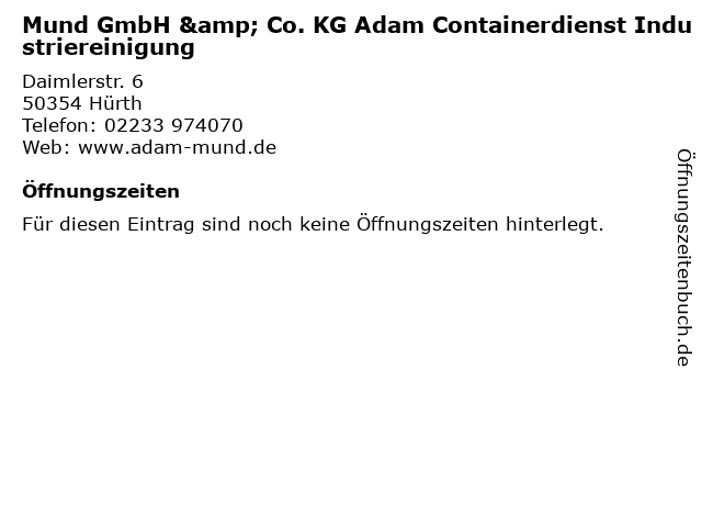 Mund GmbH & Co. KG Adam Containerdienst Industriereinigung in Hürth: Adresse und Öffnungszeiten
