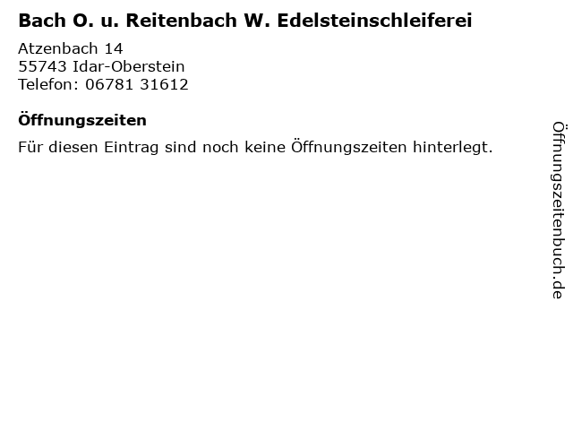 Bach O. u. Reitenbach W. Edelsteinschleiferei in Idar-Oberstein: Adresse und Öffnungszeiten
