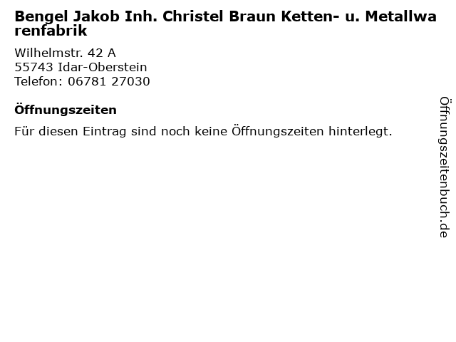 Bengel Jakob Inh. Christel Braun Ketten- u. Metallwarenfabrik in Idar-Oberstein: Adresse und Öffnungszeiten