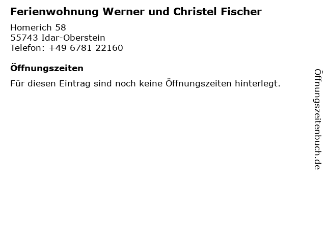 Ferienwohnung Werner und Christel Fischer in Idar-Oberstein: Adresse und Öffnungszeiten