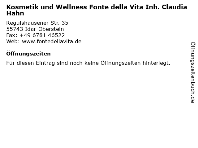 Kosmetik und Wellness Fonte della Vita Inh. Claudia Hahn in Idar-Oberstein: Adresse und Öffnungszeiten