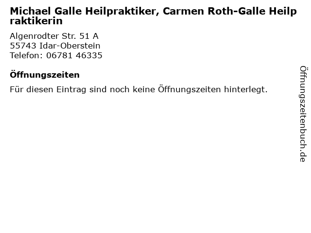 Michael Galle Heilpraktiker, Carmen Roth-Galle Heilpraktikerin in Idar-Oberstein: Adresse und Öffnungszeiten