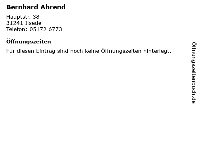 Bernhard Ahrend in Ilsede: Adresse und Öffnungszeiten