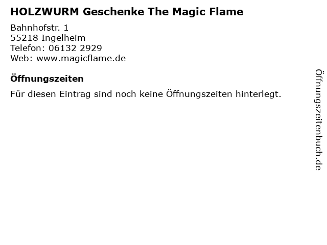 HOLZWURM Geschenke The Magic Flame in Ingelheim: Adresse und Öffnungszeiten