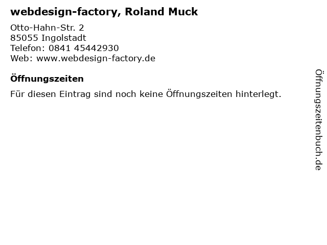 webdesign-factory, Roland Muck in Ingolstadt: Adresse und Öffnungszeiten