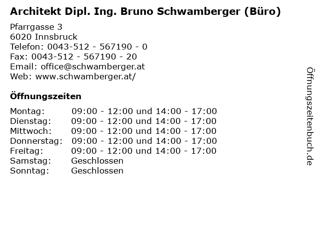 Architekt Dipl. Ing. Bruno Schwamberger (Büro) in Innsbruck: Adresse und Öffnungszeiten