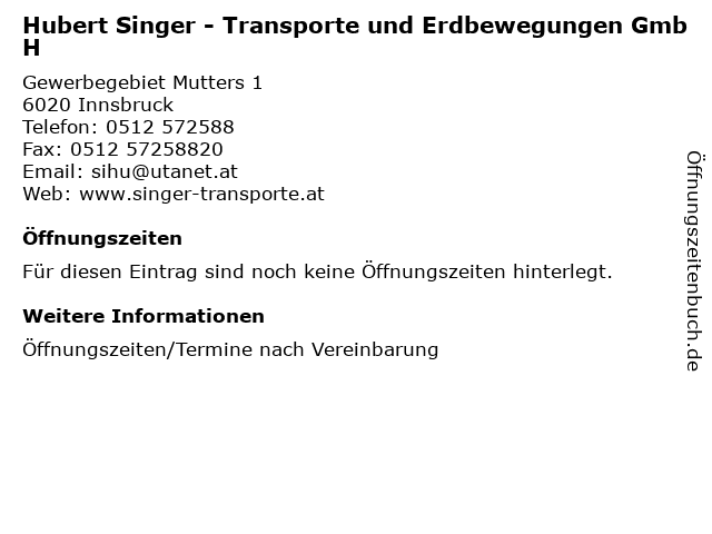 Hubert Singer - Transporte und Erdbewegungen GmbH in Innsbruck: Adresse und Öffnungszeiten