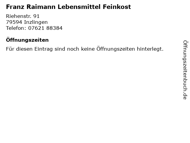 Franz Raimann Lebensmittel Feinkost in Inzlingen: Adresse und Öffnungszeiten