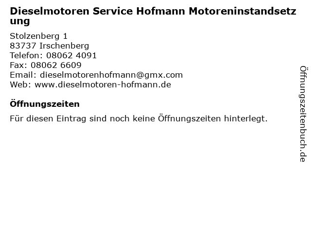 Dieselmotoren Service Hofmann Motoreninstandsetzung in Irschenberg: Adresse und Öffnungszeiten