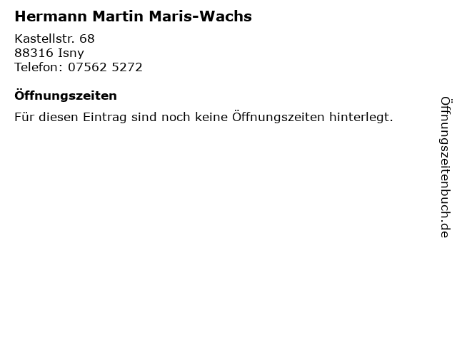Hermann Martin Maris-Wachs in Isny: Adresse und Öffnungszeiten