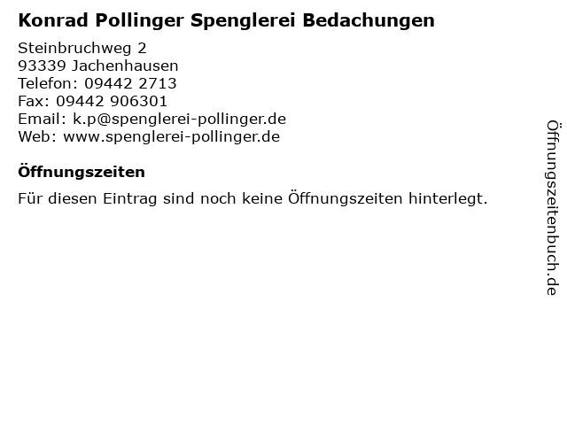 Konrad Pollinger Spenglerei Bedachungen in Jachenhausen: Adresse und Öffnungszeiten