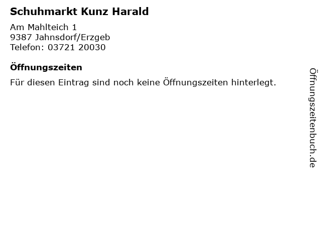 Schuhmarkt Kunz Harald in Jahnsdorf/Erzgeb: Adresse und Öffnungszeiten